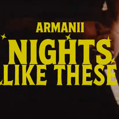Armanii - Nights Like These