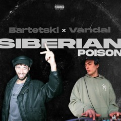 Bartetski x Vandal - Siberian Poison