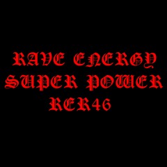 Rave Energy - Super Power [RER46]