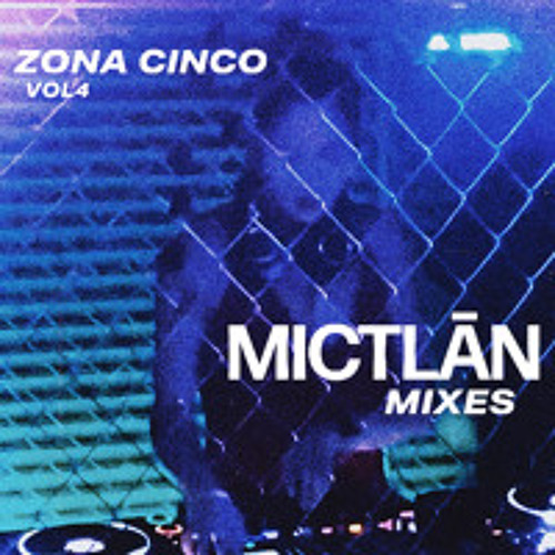 ZONA CINCO - MICTLAN - VOL 4