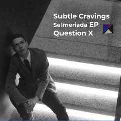Question X – Selmeriada EP