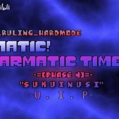 [Karmatic!Karmatic Time Trio] - Phase 4 - S U K U I N U S I - [A.I Extend]
