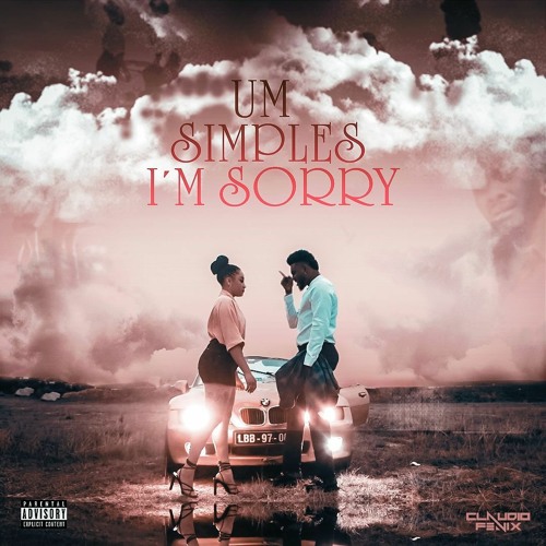 Cláudio Fénix - Um Simples IM SORRY