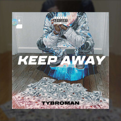 HoodLxve X tybroman - Keep Away
