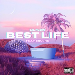 Best Life (feat. Squ9re) [Prod. Squ9re]