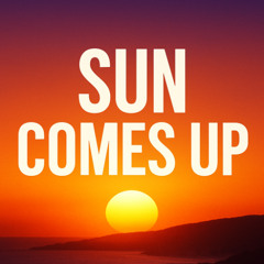 Sun Comes Up