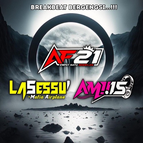 AF21 - BREAKBEAT BERGENGSI...!!![Amii15 & LaSessu']#KeepDOTI