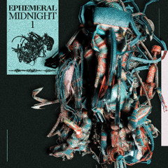 Ephemeral Midnight 1
