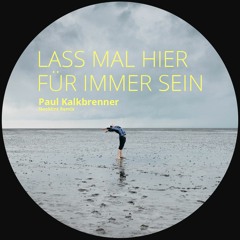 Paul Kalkbrenner - Lass Mal Hier Für Immer Sein (NeoMint Remix)