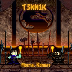 T3KN1K - MORTAL KOMBAT [FREE DOWNLOAD]