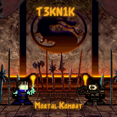 T3KN1K - MORTAL KOMBAT [FREE DOWNLOAD]