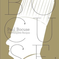 ✔Kindle⚡️ Paul Bocuse: The Complete Recipes