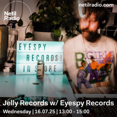 Jelly Records w/ Eyespy Records - 16th July 2025