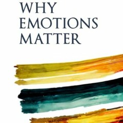 VIEW PDF 📃 Why Emotions Matter: Recognize Your Body Signals. Grow in Emotional Intel