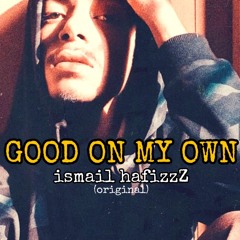 GOOD ON MY OWN (original audio)
