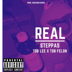 Real Steppas (feat. TDB Felon)(prod. ROSESNEVERDIE)
