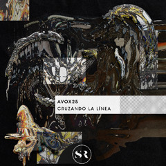 Avox25 - Cruzando La Línea (Snippets)