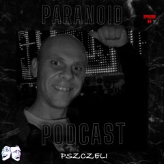 Paranoid [Podcast #64] Pszczeli
