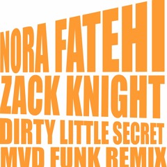 Nora Fatehi Ft Zack Knight - Dirty Little Secret - Mvd Funk Remix