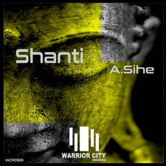 A.Sihe - Shanti (Original Mix)