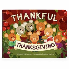 View KINDLE PDF EBOOK EPUB Thankful Thanksgiving Small Children's Picture Board Book Exploring Grati