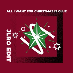 🎄 Mariah x Bicep - All I Want For Christmas Is Glue (JLRO Edit) 🎄 *CUT & PITCHED*