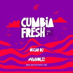 Cumbia Fresh Mix Vol3 by Óscar DJ IR