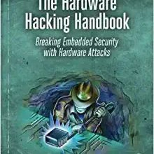 Stream Read Dune The Hardware Hacking Handbook Breaking Embedded