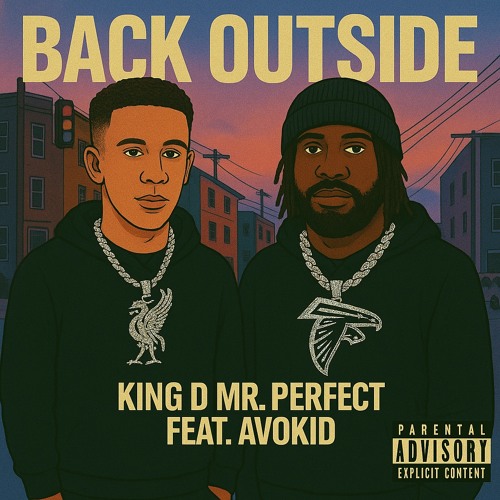 Back Outside feat. Avokid (Produced by King D Mr. Perfect)