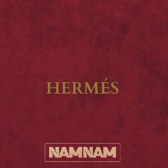 HERMES - NAMNAM