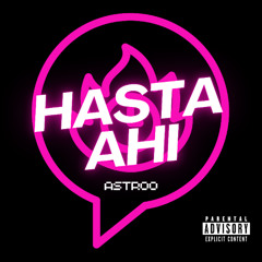 HASTA AHI
