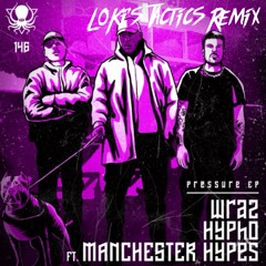 Wraz & Hypho - Tactics w: Manchester Hypes (LoKi’s UKG Remix) - Free Download