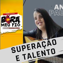 Cantora Ana Paula - Deficiente, Conta As Dificuldades E Como A Música Ajuda Na Superação