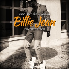 Crew 7 feat. Geeno Fabulous - Billie Jean (John Brisby Edit)