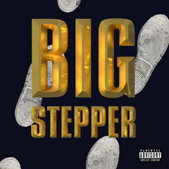 Big Stepper (feat. YicTitan)