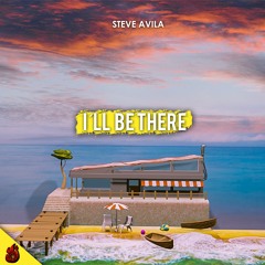 Steve Avila - I´ll Be There (OUT NOW)