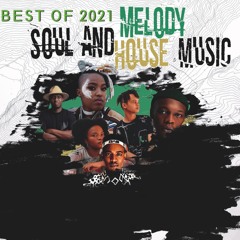 Afro Soul and Melodic House Music Best of the Year Mix 2021 - DjMobe