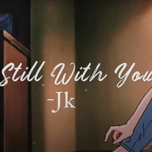 Still With You By Jungkook But It's A Sad Voicemail And It's Raining