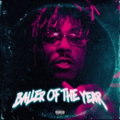 Juice WRLD - Baller Of The Year