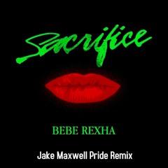 Sacrifice - [ Jake Maxwell Remix ] (Preview) (Free Download)
