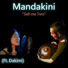 Mandakini - Sell me two (Ft. Dakimi)