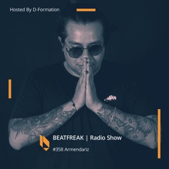 Beatfreak Radio Show By D - Formation #358 | Armendariz