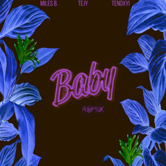 Baby (Remix) [feat. Tejy & Tendxyi]