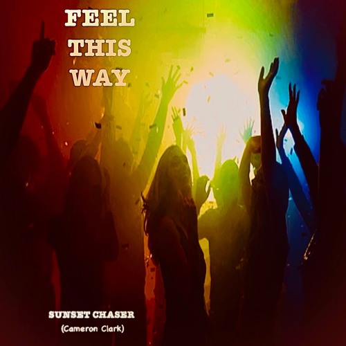 Ep. 27 "Feel This Way" (Breakbeat)