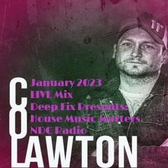 Col Lawton - End Of Jan LIVE Mix - Deep fix show & NDC Radio