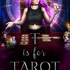 VIEW PDF 💗 T is for Tarot: A, B, C's of Witchery (Moonbeam Chronicles Book 20) by  C