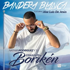 Bandera Blanca - Conjunto Boriken Ft. Jose Luis De Jesus (2026)