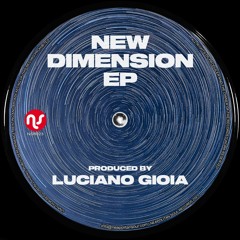Luciano Gioia - New Dimension (Original Mix)