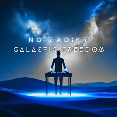 NOIZADIKT - GALACTIC FREEDOM [210 BPM]