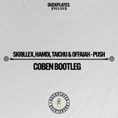 Skrillex, Hamdi, Taichu & Offaiah - Push (Coben Bootleg)